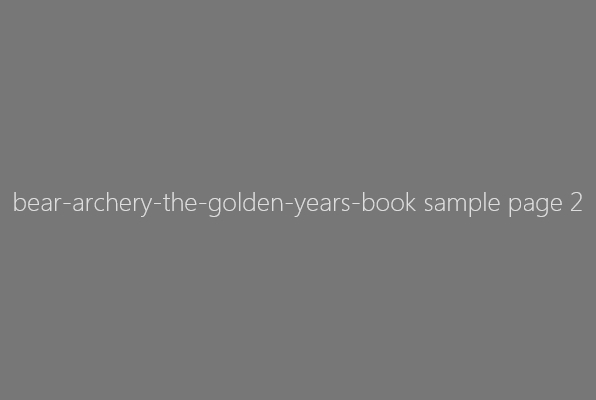 bear-archery-the-golden-years-book sample page 2